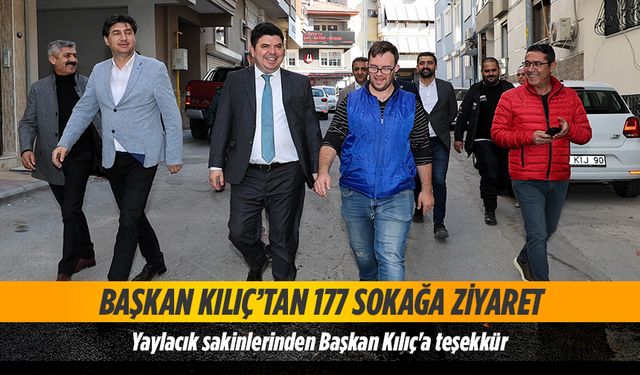 Başkan Kılıç’tan 177 sokağa ziyaret