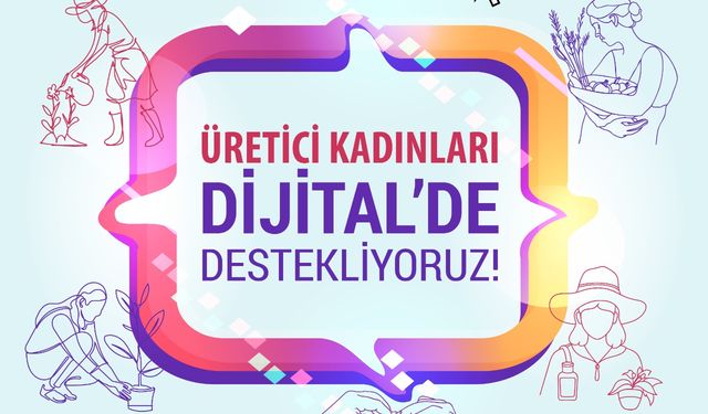 Seferihisar Belediyesi’nden kadın emeğine “Dijital Destek