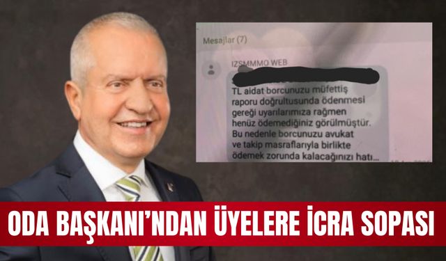 Oda Başkanı'ndan Üyelere İcra Sopası