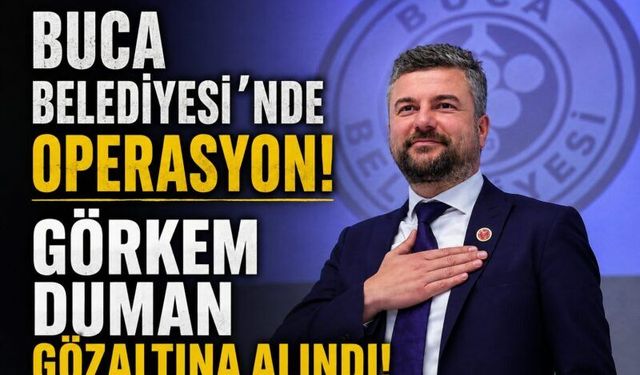 Buca Belediyesi’nde Operasyon! Görkem Duman Gözaltına Alındı