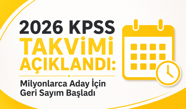 2026 KPSS Takvimi Açıklandı: Milyonlarca Aday İçin Geri Sayım Başladı
