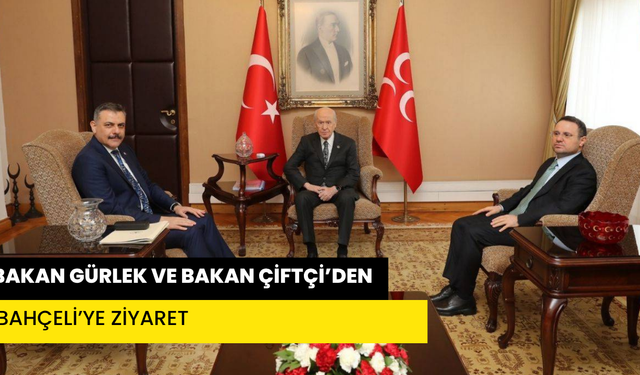 Bakan Gürlek ve Bakan Çiftçi’den Bahçeli’ye Ziyaret