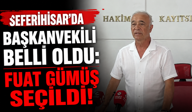 Seferihisar’da Başkanvekili Fuat Gümüş Oldu