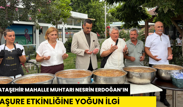 ATAŞEHİR MAHALLE MUHTARI NESRİN ERDOĞAN’IN AŞURE ETKİNLİĞİNE YOĞUN İLGİ