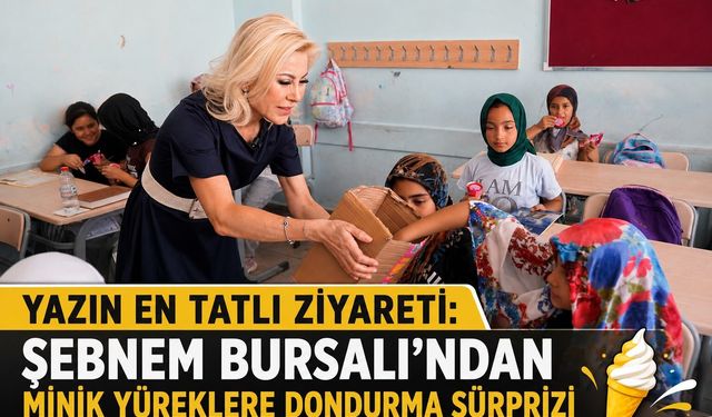 Yazın En Tatlı Ziyareti: Şebnem Bursalı’ndan Minik Yüreklere Dondurma Sürprizi