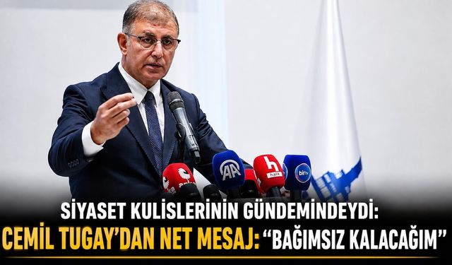 Siyaset Kulislerinin Gündemindeydi: Cemil Tugay’dan Net Mesaj: “Bağımsız Kalacağım”