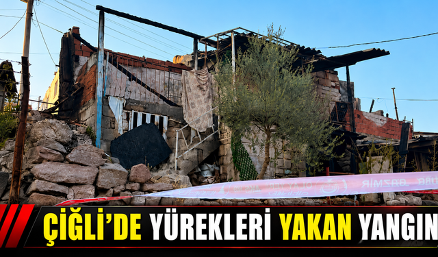 ÇİĞLİ’DE YÜREKLERİ YAKAN YANGIN