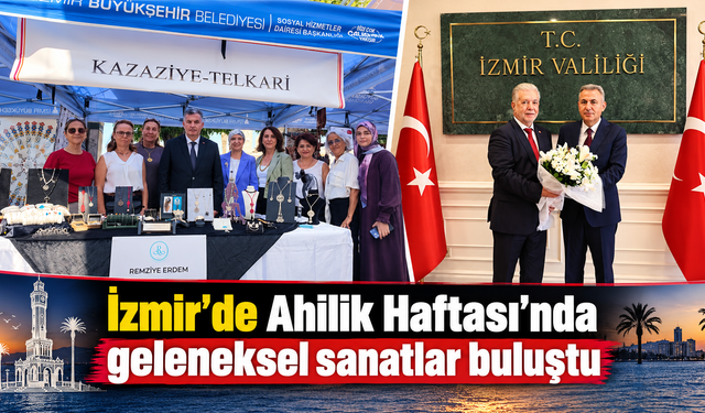İzmir’de Ahilik Haftası’nda geleneksel sanatlar buluştu