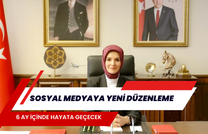 SOSYAL MEDYAYA YENİ DÜZENLEME: 6 AY İÇİNDE HAYATA GEÇECEK