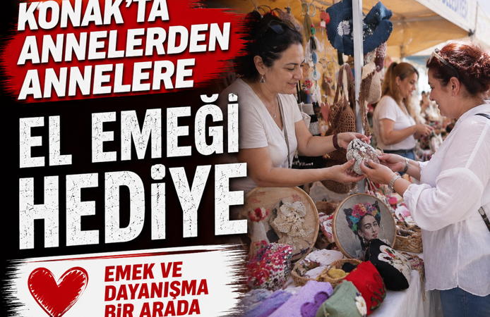 Konak’ta annelerden annelere el emeği hediye