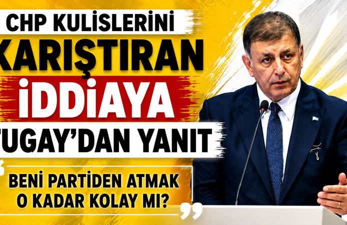 CHP Kulislerini Karıştıran İddiaya Tugay’dan Yanıt