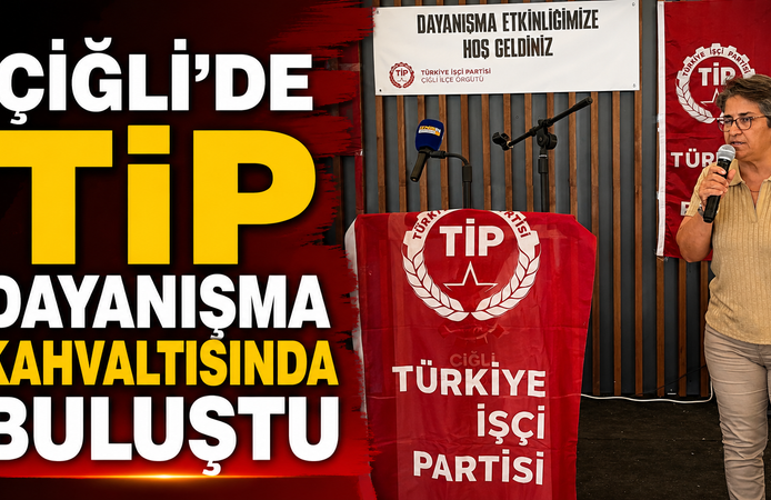 ÇİĞLİ’DE TİP DAYANIŞMA KAHVALTISINDA BULUŞTU