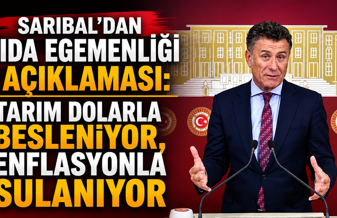 Sarıbal’dan gıda egemenliği açıklaması: Tarım dolarla besleniyor, enflasyonla sulanıyor