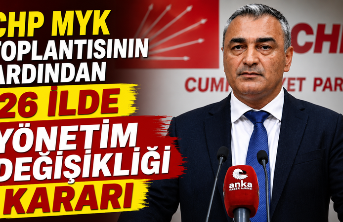 CHP MYK Toplantısının Ardından 26 İlde Yönetim Değişikliği Kararı
