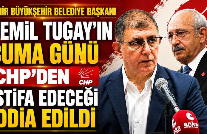 İzmir Büyükşehir Belediye Başkanı Cemil Tugay’ın cuma günü CHP’den istifa edeceği iddia edildi.