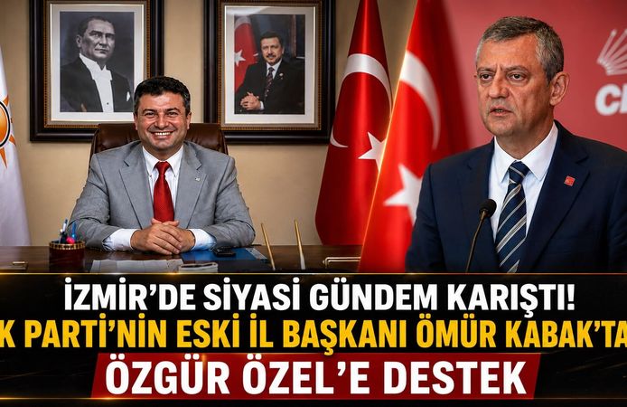 AK Parti Eski İzmir İl Başkanı Ömür Kabak'tan Özgür Özel'in Yeni Partisine Destek