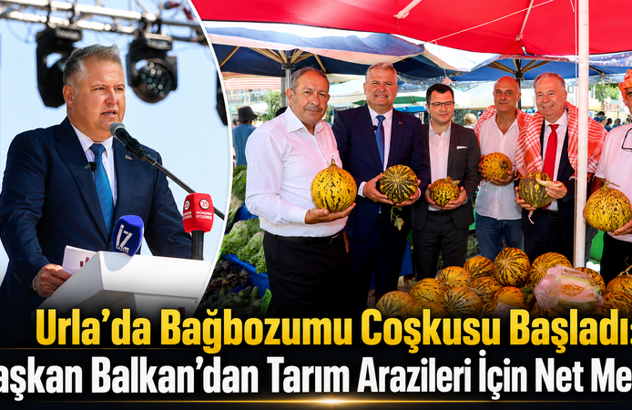 Urla’da Bağbozumu Coşkusu Başladı: Başkan Balkan’dan Tarım Arazileri İçin Net Mesaj