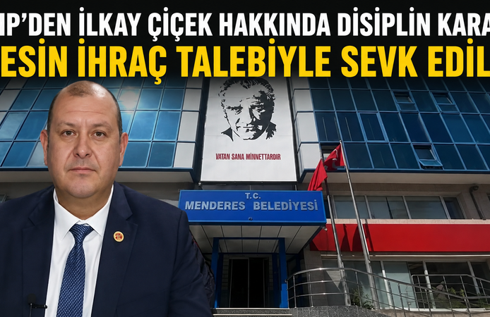 CHP’den İlkay Çiçek Hakkında Disiplin Kararı