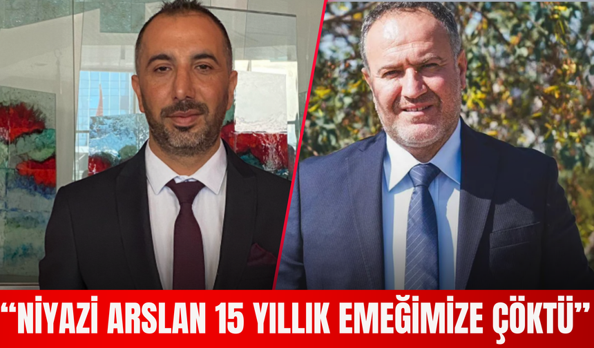 Niyazi Arslan 15 Yıllık Emeğimize Çöktü