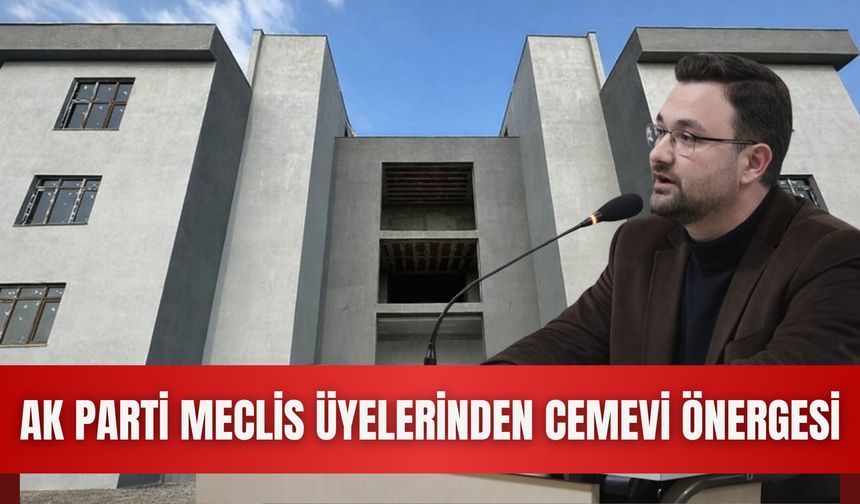 AK Parti Meclis Üyelerinden Cemevi Önergesi