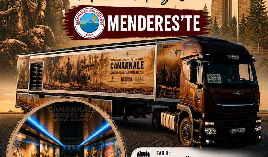 Çanakkale Savaşları Mobil Müzesi Menderes’e Geliyor