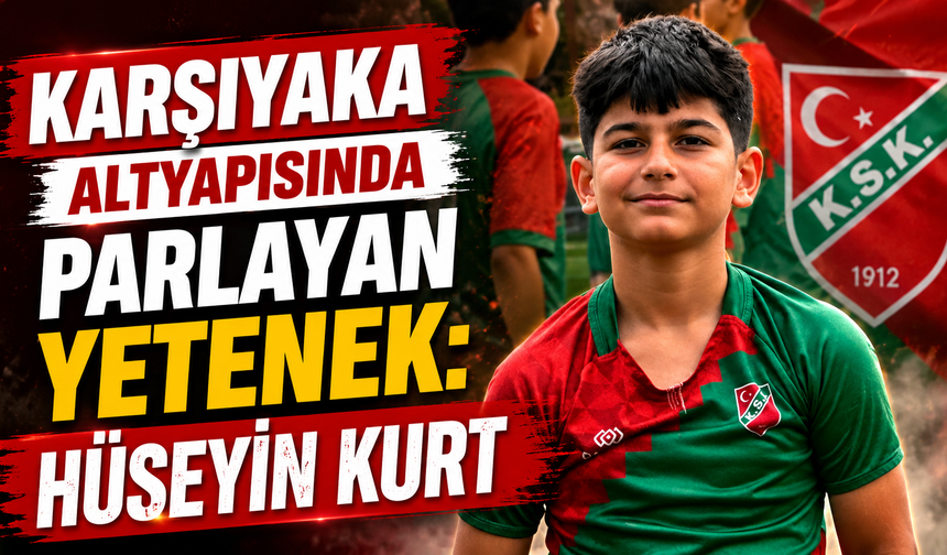 KARŞIYAKA ALTYAPISINDA PARLAYAN YETENEK: HÜSEYİN KURT
