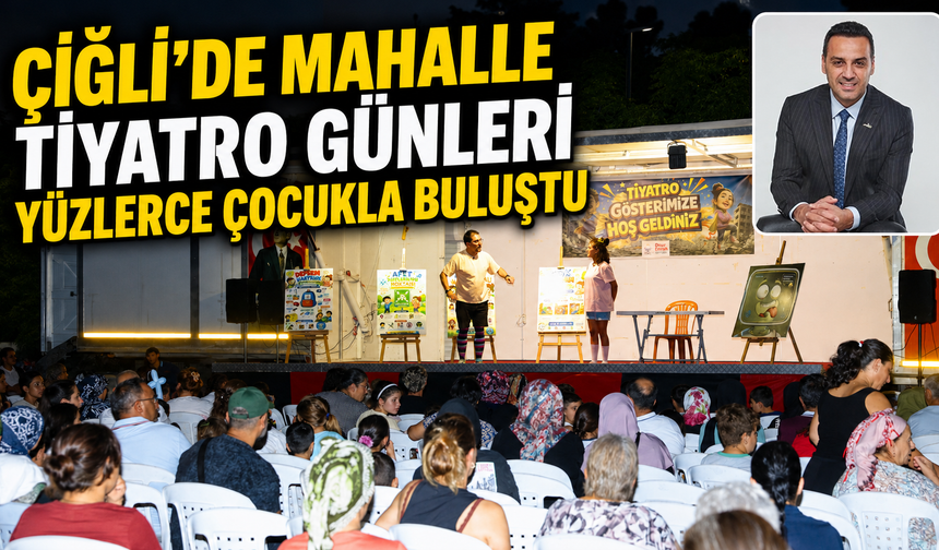 Çiğli’de Mahalle Tiyatro Günleri Yüzlerce Çocukla Buluştu