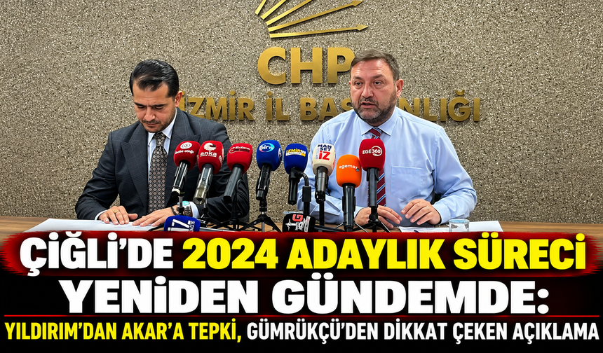 ÇİĞLİ’DE 2024 ADAYLIK SÜRECİ YENİDEN GÜNDEMDE