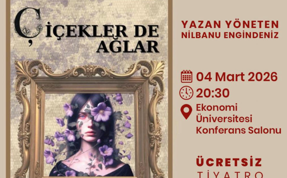 Balçova’da 8 Mart haftasına özel anlamlı tiyatro: Çiçekler de Ağlar sahneleniyor