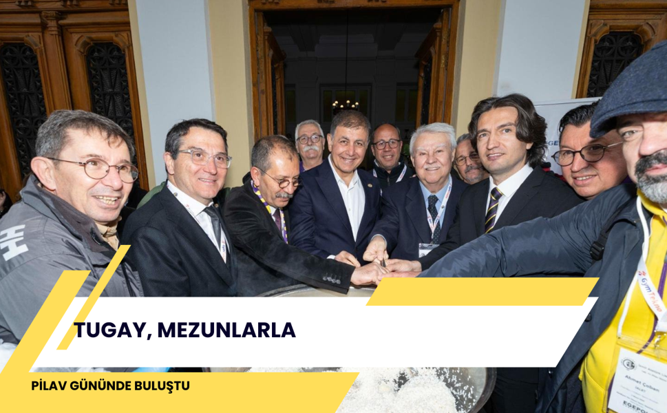 Tugay, mezunlarla pilav gününde buluştu