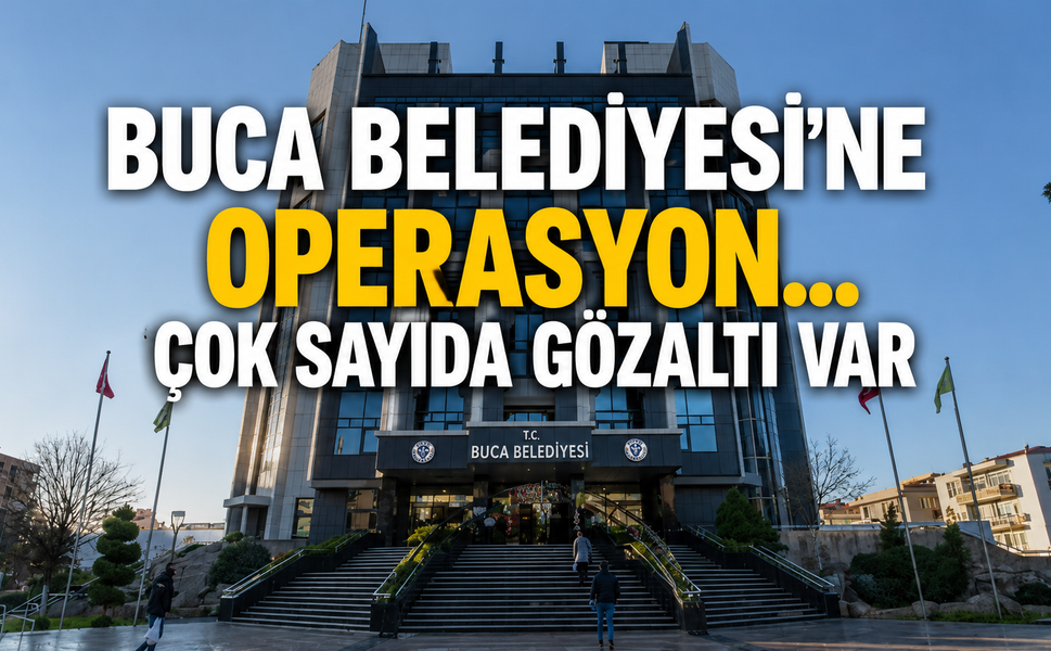 Buca Belediyesi’ne operasyon… Çok sayıda gözaltı var