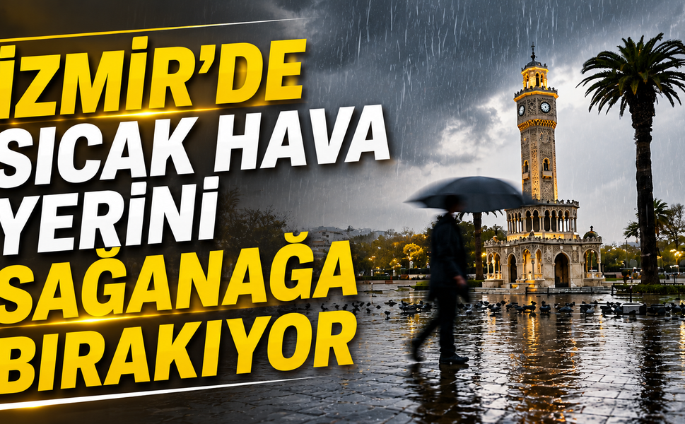 İzmir’de Sıcak Hava Yerini Sağanağa Bırakıyor
