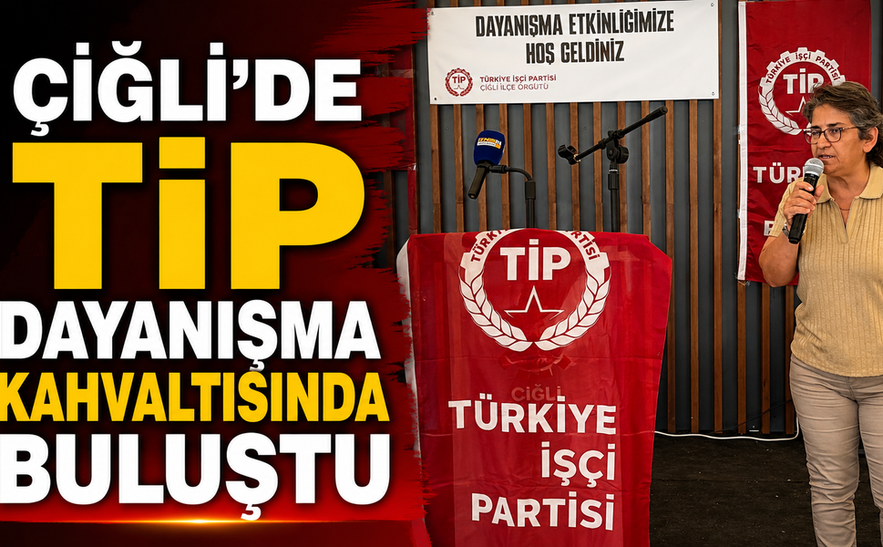 ÇİĞLİ’DE TİP DAYANIŞMA KAHVALTISINDA BULUŞTU
