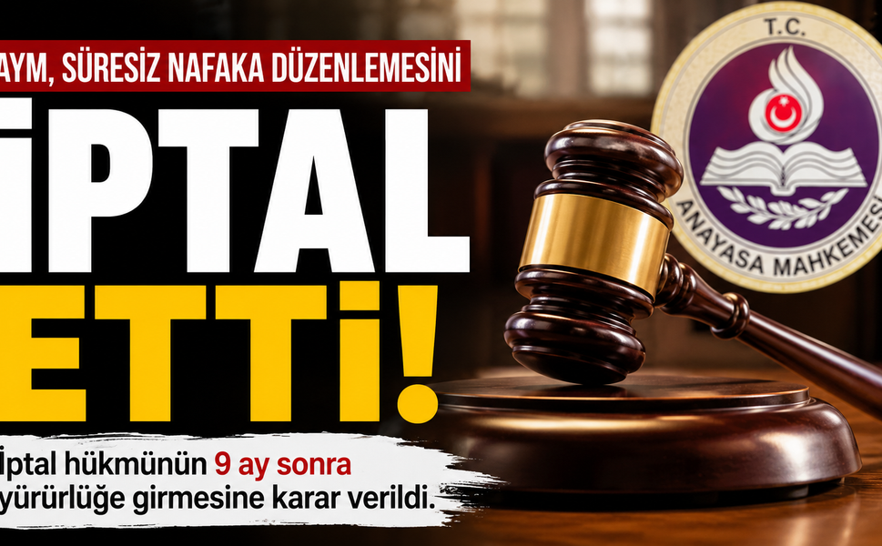 AYM’den Süresiz Nafaka Kararı: Düzenleme İptal Edildi