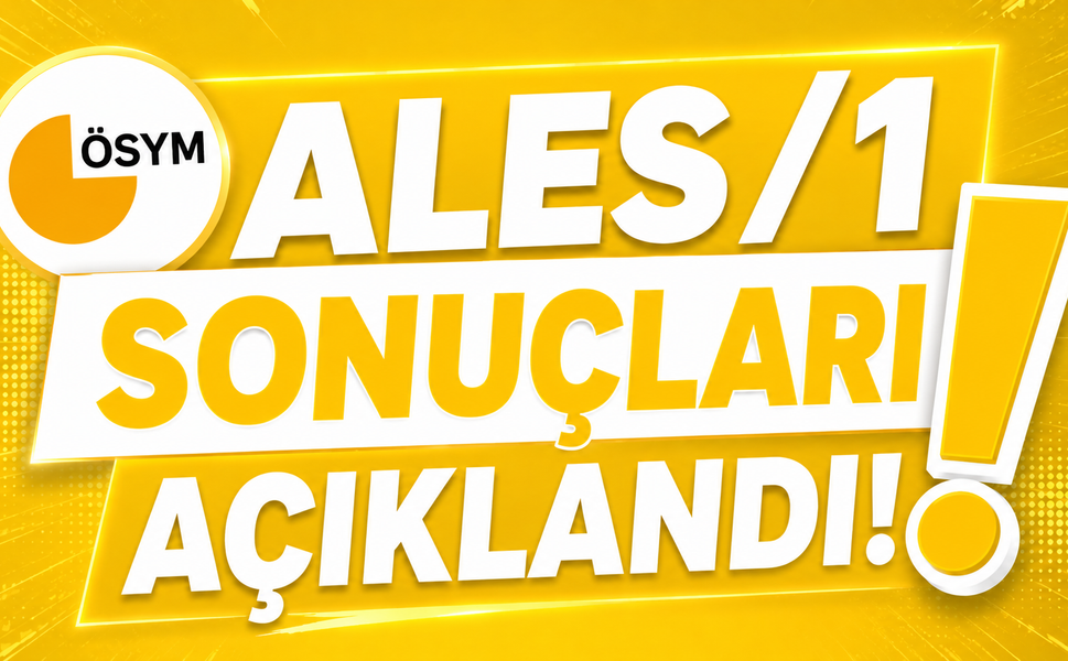 ALES/1 SONUÇLARI AÇIKLANDI! ADAYLAR SONUÇLARINI NASIL ÖĞRENECEK?