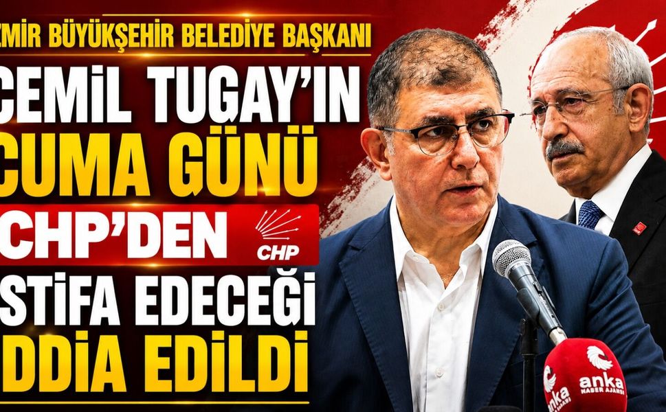 İzmir Büyükşehir Belediye Başkanı Cemil Tugay’ın cuma günü CHP’den istifa edeceği iddia edildi.