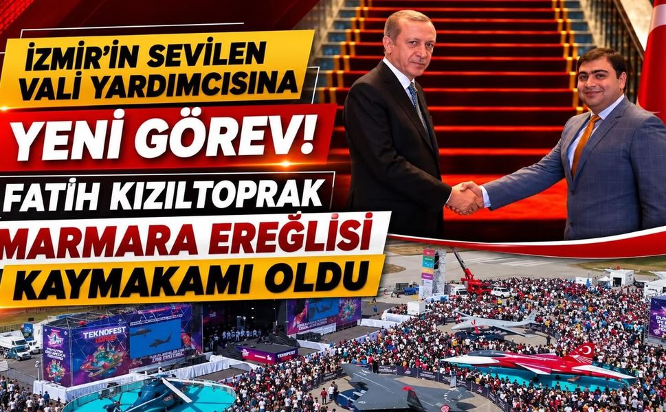 İzmir’in Sevilen Vali Yardımcısına Yeni Görev! Fatih Kızıltoprak Marmara Ereğlisi Kaymakamı Oldu