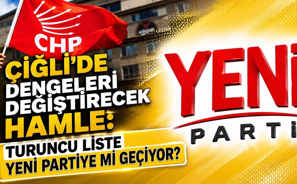 ÇİĞLİ’DE SİYASİ DENGELERİ DEĞİŞTİRECEK HAMLE