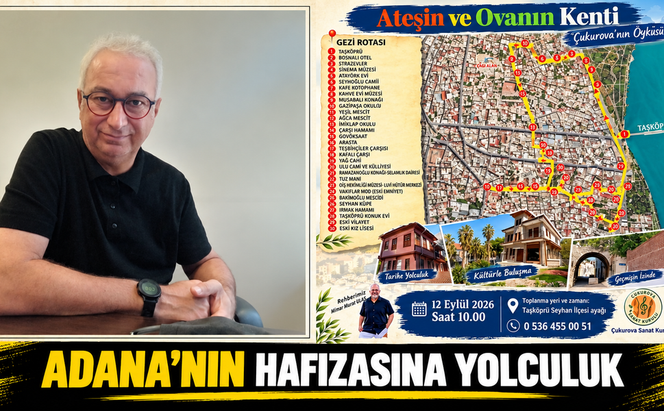 ADANA’NIN HAFIZASINA YOLCULUK