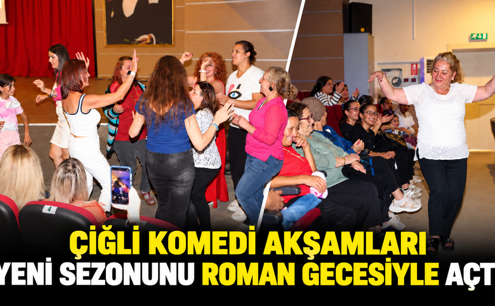 Çiğli Komedi Akşamları Yeni Sezonunu Roman Gecesiyle Açtı