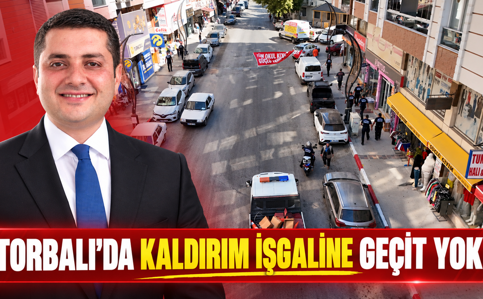 Torbalı’da Kaldırım İşgaline Geçit Yok!