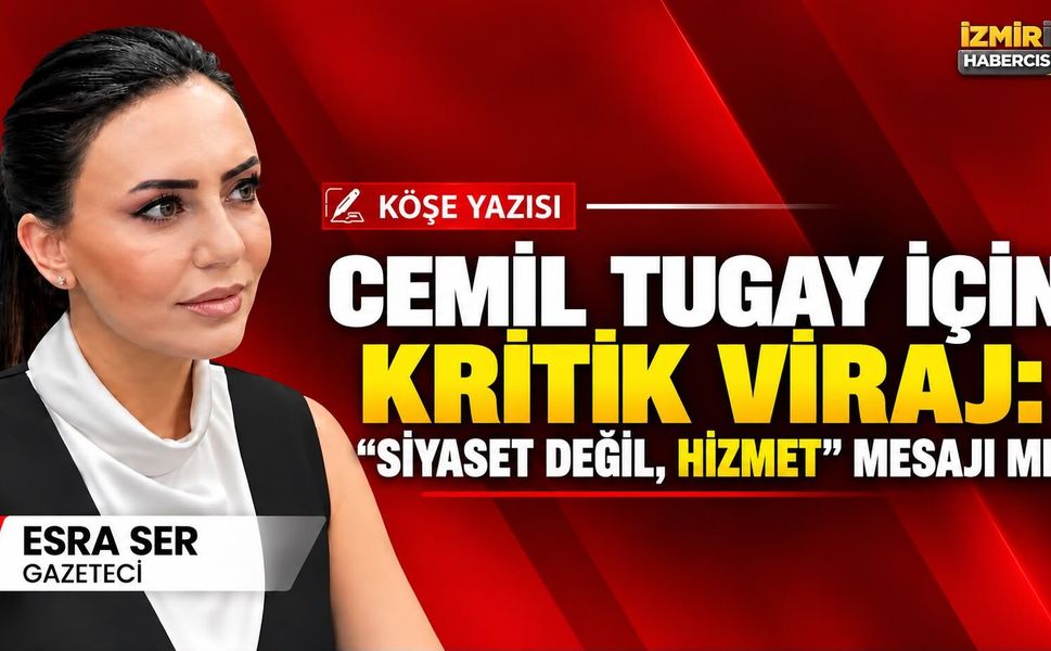 Cemil Tugay için kritik viraj: “Siyaset değil, hizmet” mesajı mı?