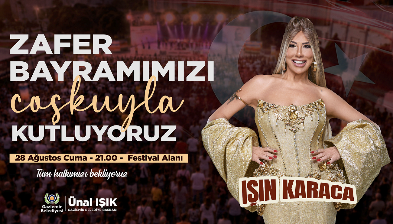 30 Ağustos Zafer Bayramı Gaziemir’de Işın Karaca Konseriyle Kutlanacak (1)